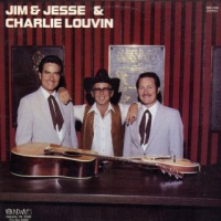 The Louvin Brothers - Jim And Jesse And Charlie Louvin